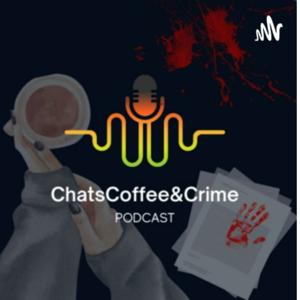 Chats, Coffe & Crime