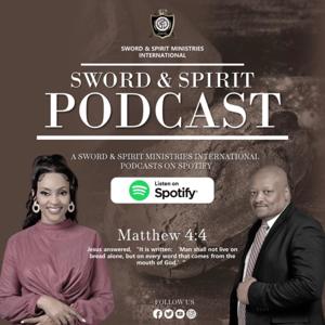 The Sword And Spirit Ministries International Podcast