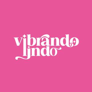 Vibrando Lindo Podcast