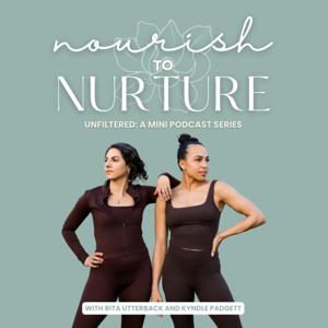 Nourish to Nurture: Unfiltered