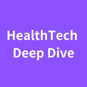 HealthTech Deep Dive