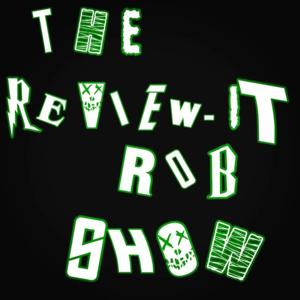 The Review-It Rob Show