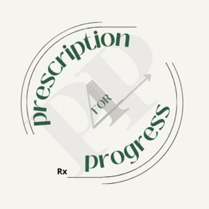 Prescription for Progress