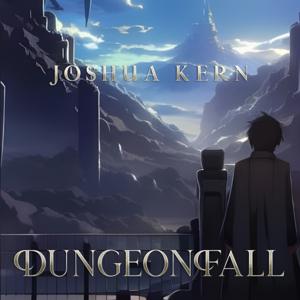 DungeonFall - [A Dungeon Creation / Cultivation Story]
