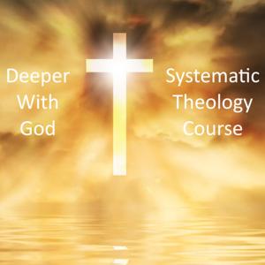 Deeper With God - Theology Course