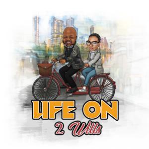 Life On 2 Wills