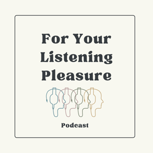 For Your Listening Pleasure