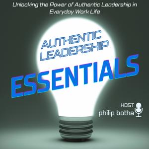 Authentic Leadership ESSENTIALS