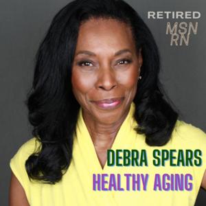 Debra Spears on Healthy Aging