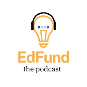 EdFund, the Podcast