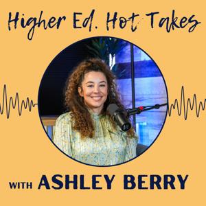 Higher Ed Hot Takes