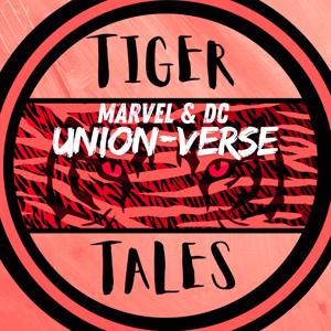TIGER TALES - MARVEL & DC: THE UNION-VERSE