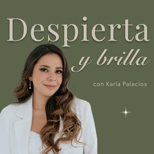 Despierta y Brilla con Karla Palacios