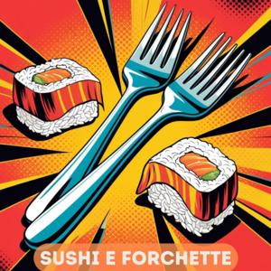 Sushi e forchette