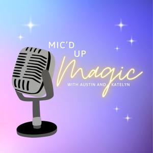 Mic'd Up Magic