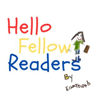 Hello Fellow Readers