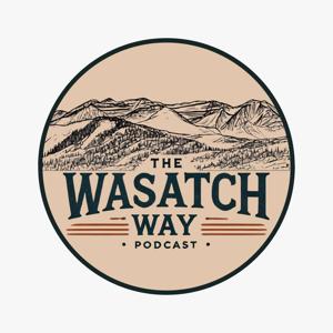 The Wasatch Way Podcast
