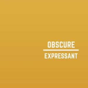 OBSCURE EXPRESSANT