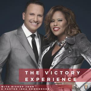 The Victory Experience w/ Bishop John & Pastor Isha