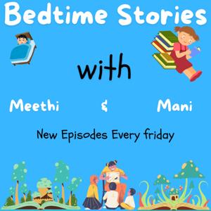 Bedtime stories with Meethi and Mani