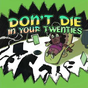 Don't Die In Your Twenties