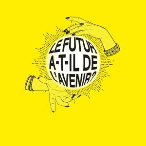Le futur a-t-il de l'avenir?