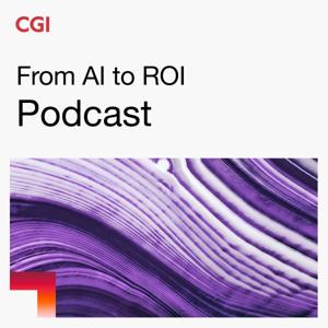 From AI to ROI Podcast