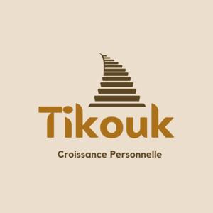 Tikouk : Croissance Personnelle