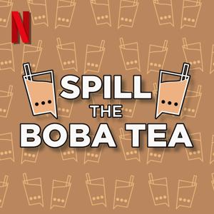 Spill The Boba Tea by Netflix