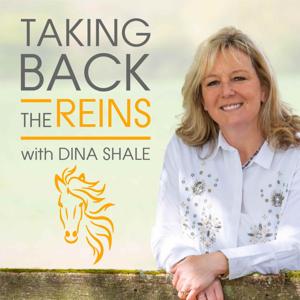 Taking Back The Reins with Dina Shale