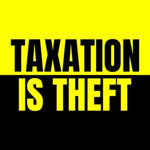 Taxation Is Theft