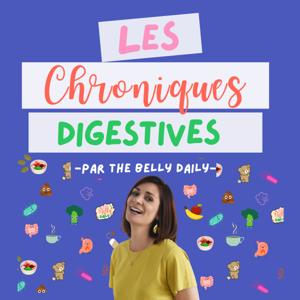Les Chroniques Digestives "microbiote, digestion et astuces bien-être"