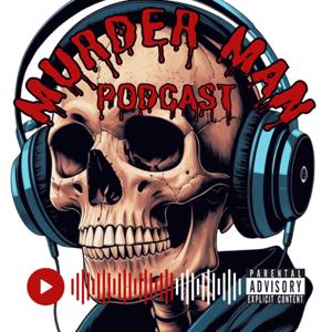 Murder Man Podcast