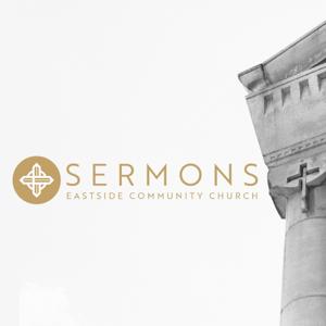 Eastside Community Church Sermons