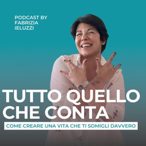 Tutto quello che conta - Come creare una vita che ti somigli davvero