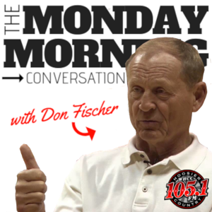 The Monday Morning Conversation with Don Fischer