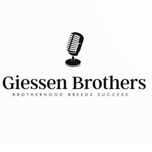 Giessen Brothers Podcast