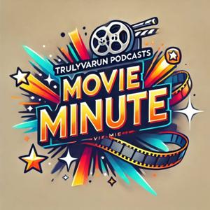 TrulyVarun Podcasts ✨ OTT Movie Minute ✨