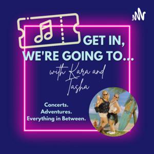Get In, We’re Going To…