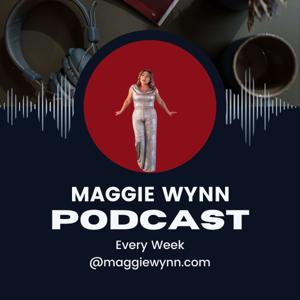 The Maggie Wynn Podcast