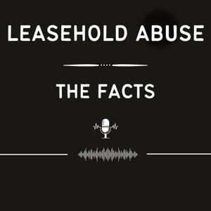 Leasehold Abuse - The Facts