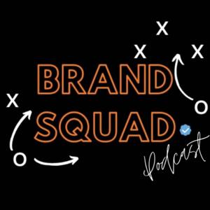 Brand Squad Podcast