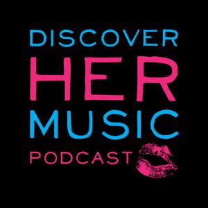 Discover Her Music Podcast
