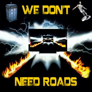 We Don't Need Roads