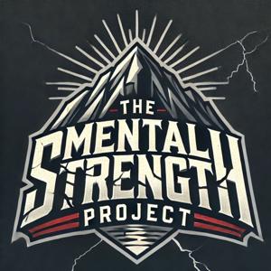 The Mental Strength Project Podcast