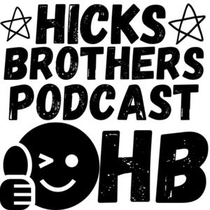Hicks Brothers Podcast