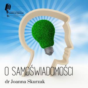 O samoświadomości - dr Joanna Skurzak