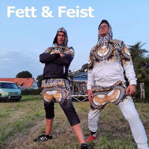 Fett und Feist