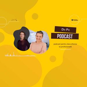 De pe podcast pentru dezvoltare profesionala