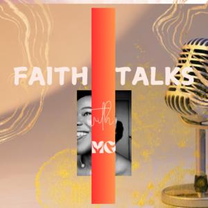 Faith talk with MG